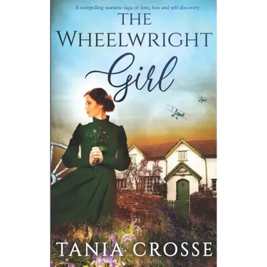 THE WHEELWRIGHT GIRL a compelling wartime saga of love, loss and self-discovery