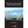 Dictionary of the British English Spelling System