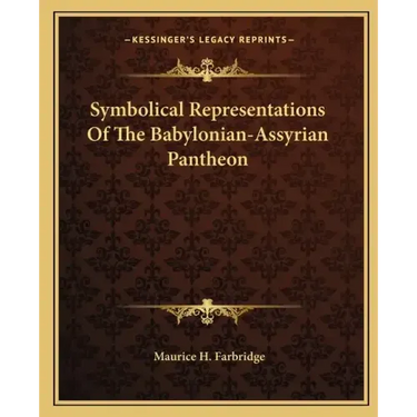 Symbolical Representations of the Babylonian-Assyrian Pantheon