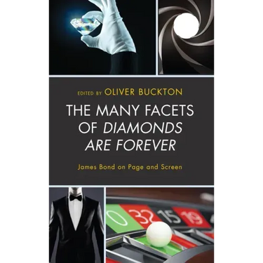 The Many Facets of Diamonds Are Forever: James Bond on Page and Screen
