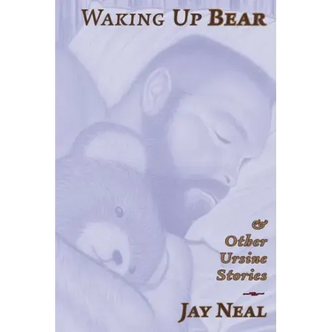 Waking Up Bear: & Other Ursine Stories