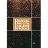 Humanism and the Challenge of Difference