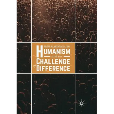 Humanism and the Challenge of Difference