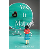 Yes, It Matters: What the Bible Says About Our Appearance