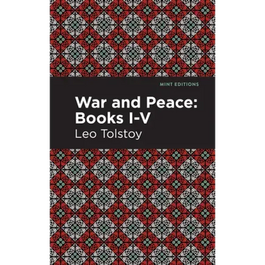 War and Peace Books I - V