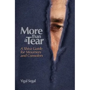 More Than a Tear: A Shiva Guide for Mourners and Consolers