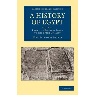 A History of Egypt: Volume 1, from the Earliest Times to the Xvith Dynasty