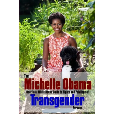 The Michelle Obama Transgender Guide