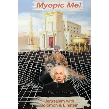Myopic Me!: Jerusalem with Solomon & Einstein