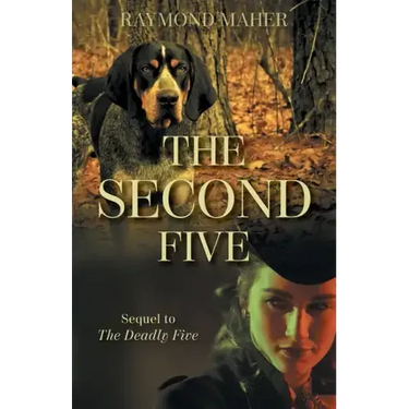 The Second Five: Sequel to The Deadly Five
