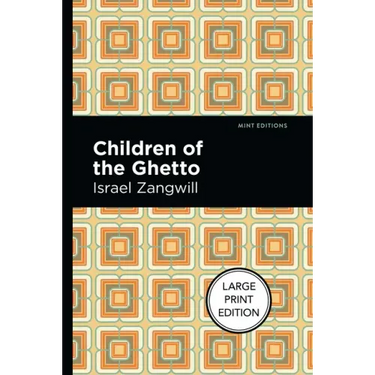 Children of the Ghetto: A Study of a Peculiar People
