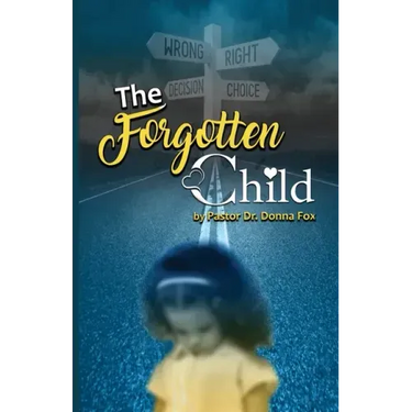 The Forgotten Child: From Brokenness to Healing Series