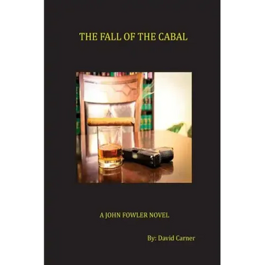 The Fall of the Cabal: A John Fowler Novel
