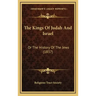 The Kings Of Judah And Israel: Or The History Of The Jews (1837)