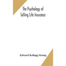 The psychology of selling life insurance