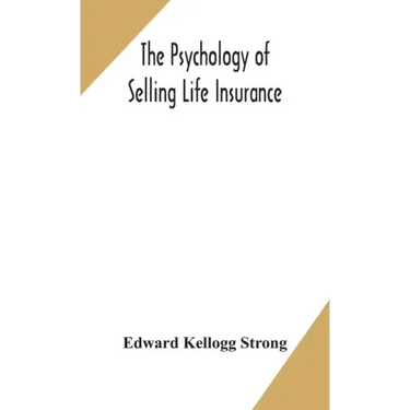 The psychology of selling life insurance