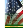 The Story of the Great Republic: A United States History of; The Founding Fathers, War of 1812, American Civil War, and the Nation's Presidents