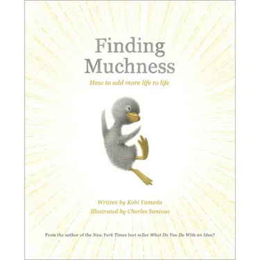 Finding Muchness: How to Add More Life to Life