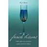 French Lessons: The Art of Living and Loving Well!