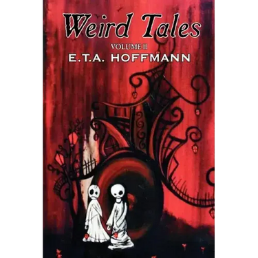 Weird Tales, Vol. II by E.T A. Hoffman, Fiction, Fantasy