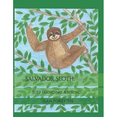 Salvador Sloth: : Just Hanging Around
