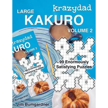 Krazydad Large Kakuro Volume 2: 99 Enormously Satisfying Puzzles