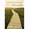 Somewhere to Follow