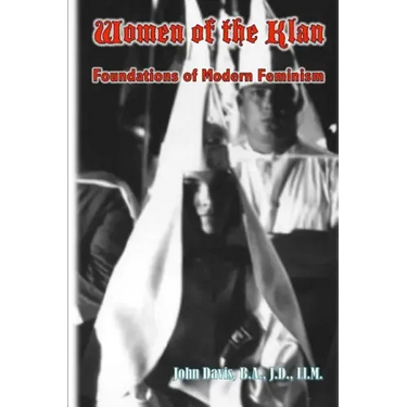Women of the Klan: Foundations of Modern Feminism