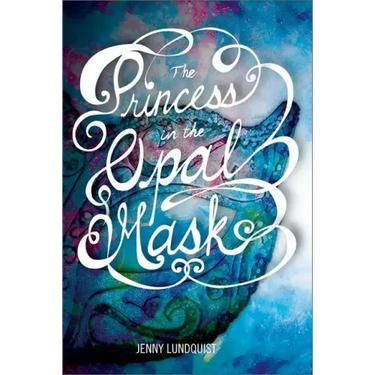 The Princess in the Opal Mask