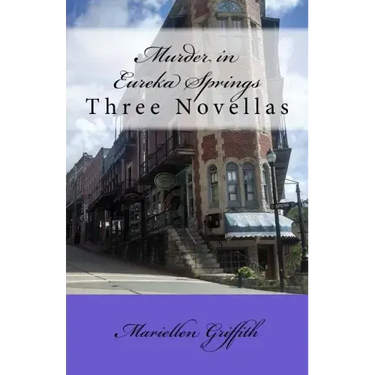 Murder in Eureka Springs: Three Novellas