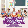 Synonyms Sight Words - Thesaurus for Kids - Same or Different for Kids - Children's Education & Reference Books