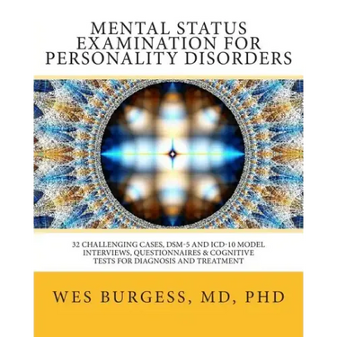 Mental Status Examination for Personality Disorders: 32 Challenging Cases, DSM and ICD-10 Model Interviews, Questionnaires & Cognitive Tests for Diagn