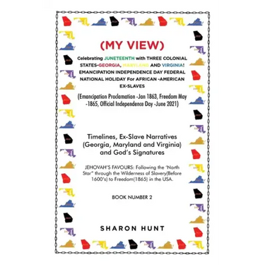 (My View) Celebrating Juneteenth with Three Colonial States-Georgia, Maryland and Virginia! Emancipation Independence Day Federal National Holiday for