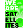 We Are Satellites: How to Put God at the Centre of Your Life
