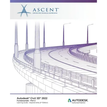 Autodesk Civil 3D 2022: Fundamentals - Part 2 (Imperial Units): Autodesk Authorized Publisher