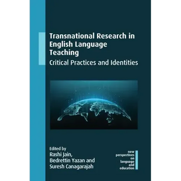 Transnational Research in English Language Teaching: Critical Practices and Identities