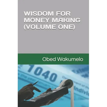 Wisdom for Money Making (Volume One)