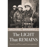 The Light That Remains: Stories of War and Consequence