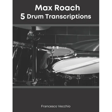 Max Roach: 5 Drum Transcriptions