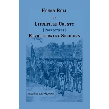 Honor Roll of Litchfield County, Connecticut Revolutionary Soldiers