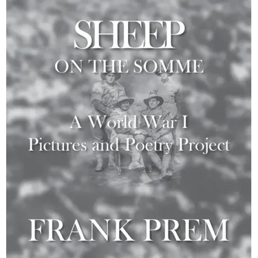 Sheep On The Somme: A World War I Picture and Poetry Book