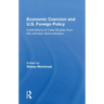 Economic Coercion And U.s. Foreign Policy: Implications Of Case Studies From The Johnson Administration