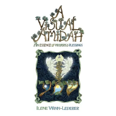 A Visual Amidah: An Essence Of Prayers & Blessings