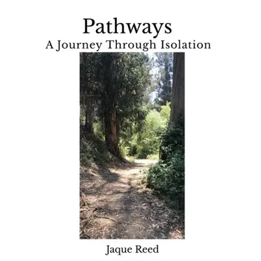 Pathways-A Journey Through Isolation