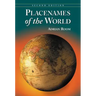 Placenames of the World: Origins and Meanings of the Names for 6,600 Countries, Cities, Territories, Natural Features and Historic Sites, 2d ed.