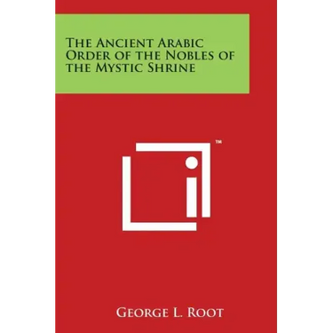 The Ancient Arabic Order of the Nobles of the Mystic Shrine