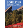 Boulder Hiking Trails, 5th Edition: The Best of the Plains, Foothills, and Mountains