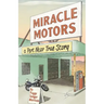 Miracle Motors: A Pert Near True Story