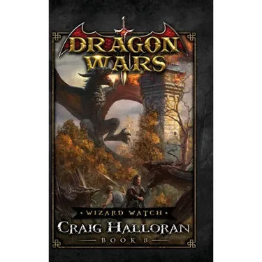 Wizard Watch: Dragon Wars - Book 8