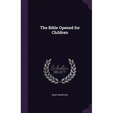 The Bible Opened for Children